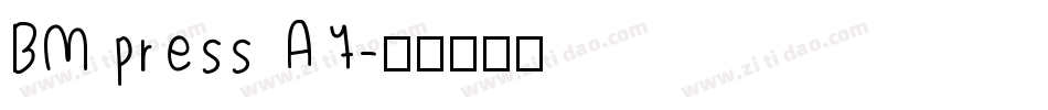 BM press A7字体转换